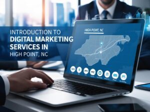 Digital Marketing Services in High Point